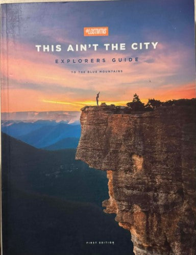 This Ain't The City - Explorer's Guide To The Blue Mountains