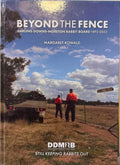 Margaret Kowald - Beyond The Fence - Darling Downs-Moreton Rabbit Board 1892-2022 (Hardcover)
