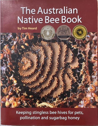 Tim Heard - The Australian Native Bee Book