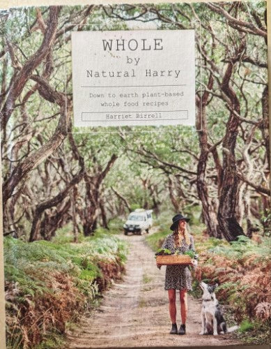 Harriet Birrell - Whole by Natural Harry (Hardcover)