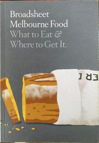 Broadsheet Melbourne Food : What To Eat & Where To Get It