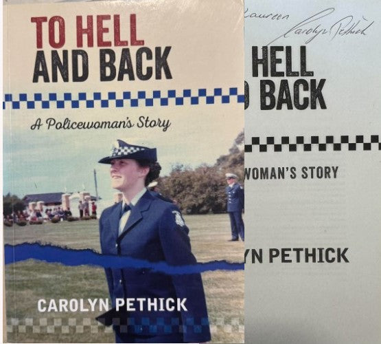 Carolyn Pethick - To Hell And Back - A Policewoman's Story