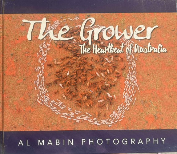 Al Mabin - The Grower : The Heartbeat Of Australia (Hardcover)