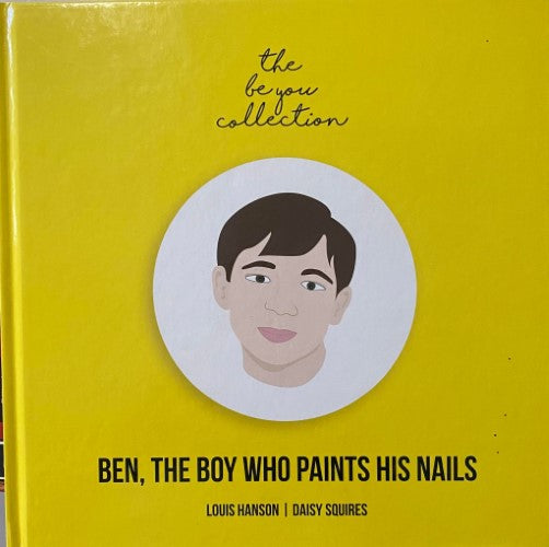 Louis Hanson / Daisy Squires - Ben, The Boy Who Paints His Nails (Hardcover)