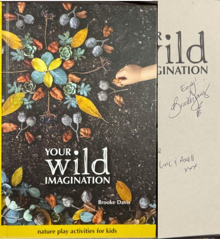 Brooke Davis - Your Wild Imagination : Nature Play Activities For Kids (Hardcover)