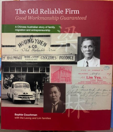 Sophie Couchman / Leong & Lim Families - The Old Reliable Firm : Good Workmanship Guaranteed