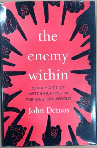 John Demos - The Enemy Within : 2000 Years Of Witch-Hunting In The Western World (Hardcover)