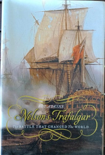 Roy Adkins - Nelson's Trafalgar (Hardcover)