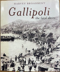 Harvey Broadbent - Gallipoli - The Fatal Shore (Hardcover)