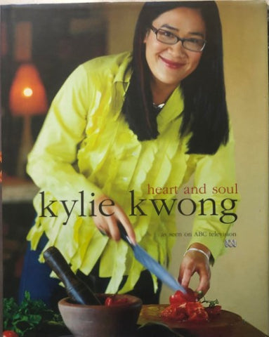 Kylie Kwong - Heart & Soul
