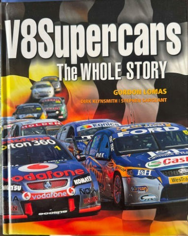 Gordon Lomas - V8 Supercars : The Whole Story (Hardcover)