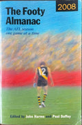 John Harmes / Paul Daffey - The Footy Almanac 2008 : The AFL Season - One Game At A Time