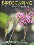 George Adams - Birdscaping Australian Gardens (Hardcover)