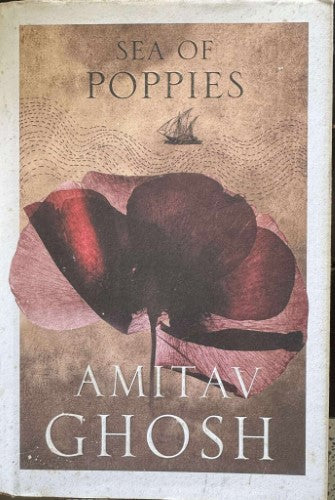 Amitav Ghosh - Sea Of Poppies (Hardcover)
