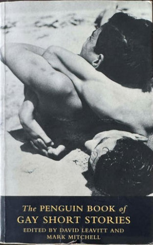 David Leavitt / Mark Mitchell - The Penguin Book Of Gay Short Stories