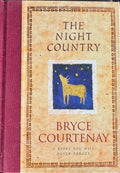 Bryce Courtenay - The Night Country (Hardcover)