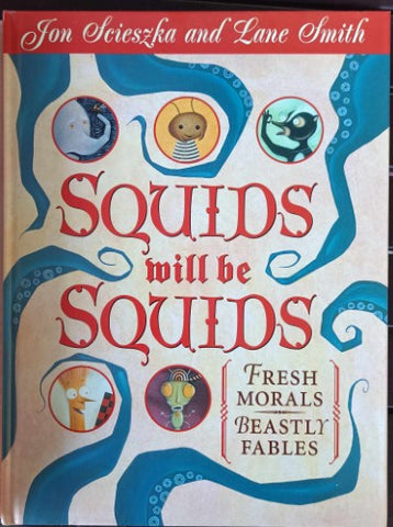 Jon Scieszka / Lane Smith - Squids Will Be Squids (Hardcover)