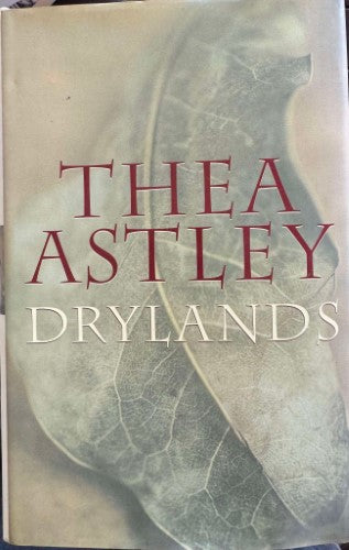 Thea Astley - Drylands (Hardcover)