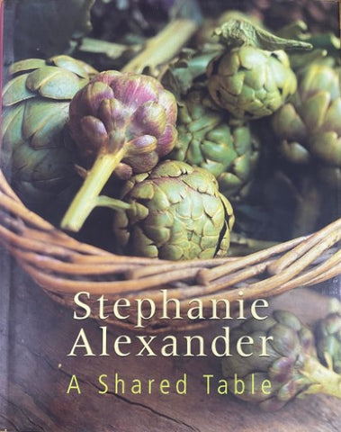 Stephanie Alexander - A Shared Table (Hardcover)
