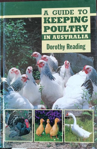 Dorothy Reading - A Guide To Keeping Poultry In Australia (Hardcover)