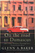 Glenn A. Baker - On The Road To Damascus