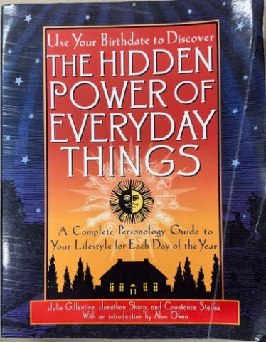 Julie Gillentine (& Others) - Use Your Birthdate To Discover The Hidden Power Of Everyday Things