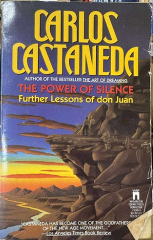 Carlos Castaneda - The Power Of Silence : Further Lessons Of Don Juan