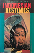 Theodore Friend - Indonesian Destinies
