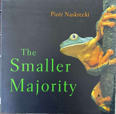 Piotr Naskrecki - The Smaller Majority