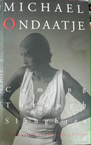 Michael Ondaatje - Coming Through Slaughter