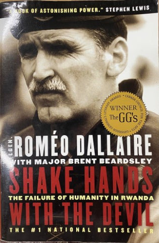 Romeo Dallaire / Brent Beasley - Shake Hands With The Devil : A Failure Of Humanity In Rwanda