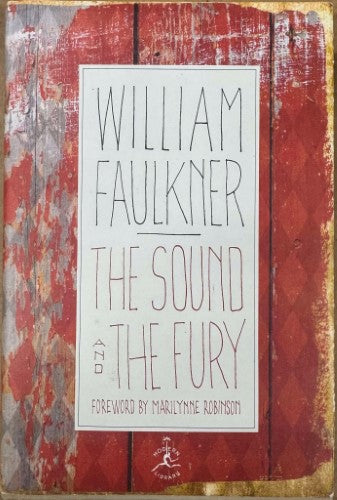 William Faulkner - The Sound And The Fury