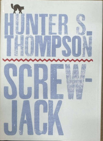 Hunter Thomnpson - Screwjack (Hardcover)