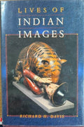 Richard Davis - Lives Of Indian Images (Hardcover)