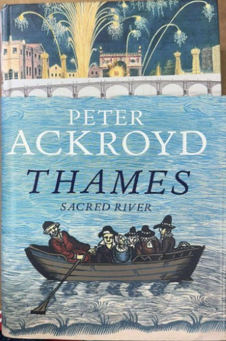 Peter Ackroyd - Thames : Sacred River (Hardcover)
