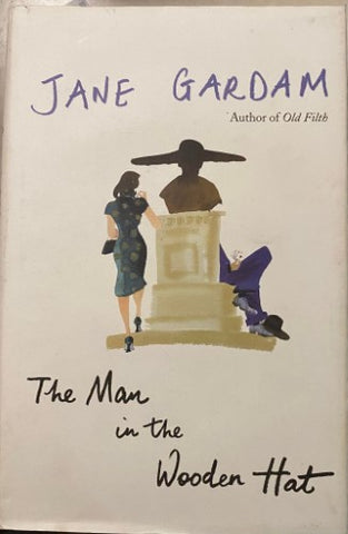 Jane Gardam - The Man In The Wooden Hat (Hardcover)