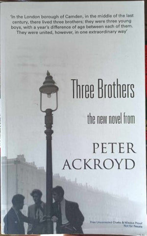 Peter Ackroyd - Three Brothers