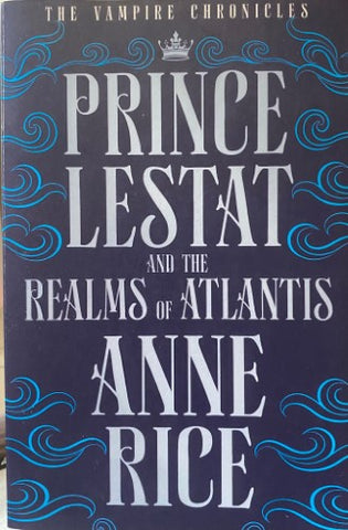 Anne Rice - Prince Lestat And The Realms Of Atlantis
