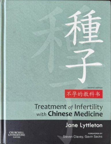 Jane Lyttleton - Treatment Of Infertility With Chinese Medicine (Hardcover)