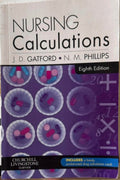 J.D Gatford / N.M Phillips - Nursing Calculations