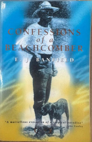E.J. Banfield - The Confessions Of A Beachcomber