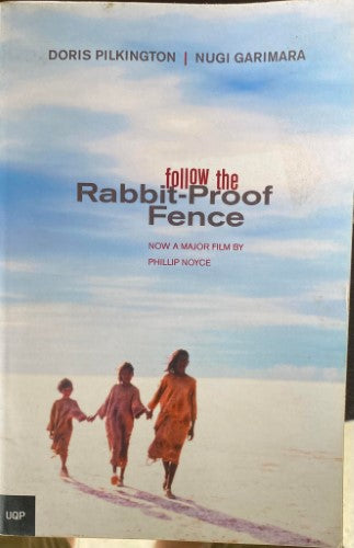 Doris Pilkington / Nugi Garimara - Follow the Rabbit Proof Fence