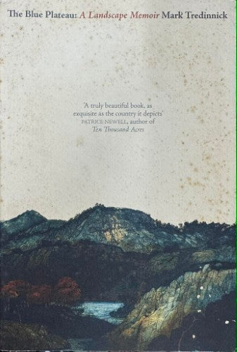 Mark Tredinnick - The Blue Plateau : A Landscape Memoir