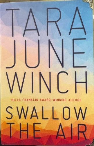Tara June Winch - Swallow The Air