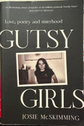 Josie McSkimming - Gutsy Girls : Love, Poetry & Sisterhood