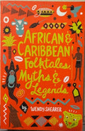 Wendy Shearer - African & Caribbean Folktales, Myths & Legends