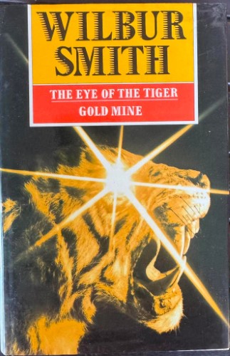 Wilbur Smith - The Eye Of The Tiger / Gold Mine (Hardcover)