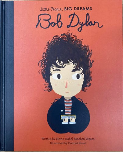 Isabel Sanchez-Vegara / Matt Hunt - Bob Dylan : Little People, Big Dreams (Hardcover)