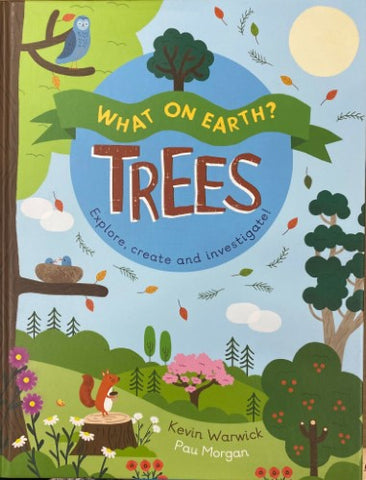 Kevin Warwick / Pau Morgan - What On Earth ? : Trees (Hardcover)