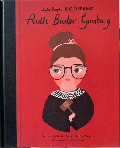 Isabel Sanchez-Vegara / Judit Orosz - Ruth Bader-Ginsberg : Little People, Big Dreams (Hardcover)